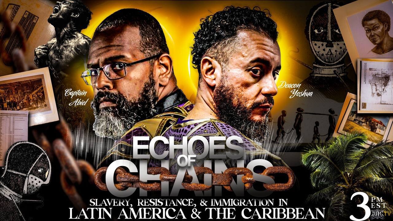 Echoes Of Chains Slavery, Resistance, & Immagration In Latin America & The Caribbean