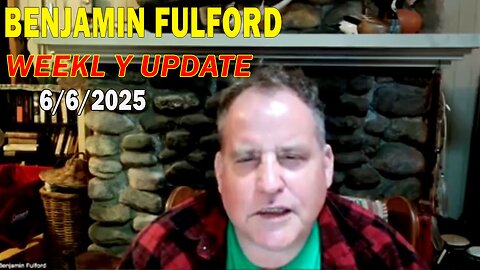 Benjamin Fulford Update Today June 6, 2025 - Benjamin Fulford
