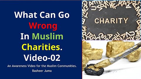 What Can Go Wrong in Muslim Charities? 002-Fraud Risks – Identify, Prevent & Protect”