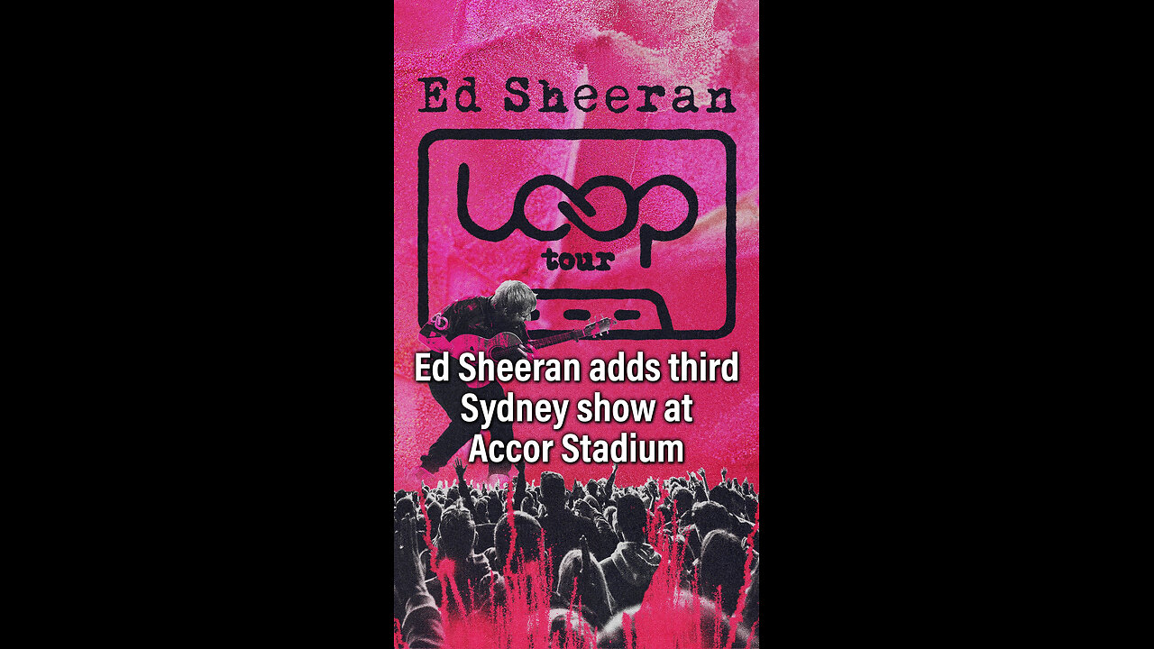 Ed Sheeran Adds Third Sydney Show at Accor Stadium Due to Overwhelming Demand