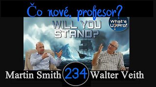WUP 234 • Nedeľa - ľadovec pred nami! Obstojíme? • Walter Veith & Martin Smith