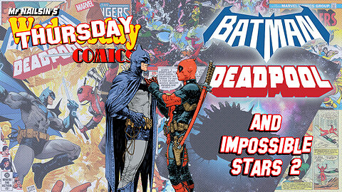 Mr Nailsin's Thursday Comics: Batman Deadpool
