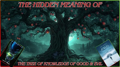 The The Hidden Meaning of the Tree of the Knowledge of Good and Evil?? Alien Earth & Dead Of Winter.