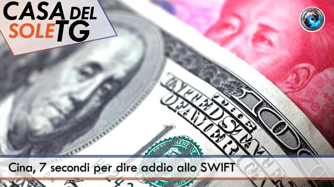 CasaDelSoleTG 23.04.25 - Cina, 7 secondi per dire addio allo SWIFT