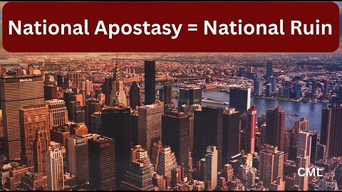 National Apostasy = National Ruin: Learn lessons from history