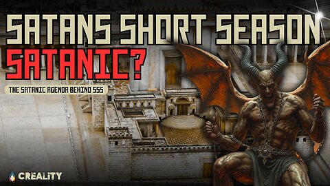 Satan's Short Season is Satanic?