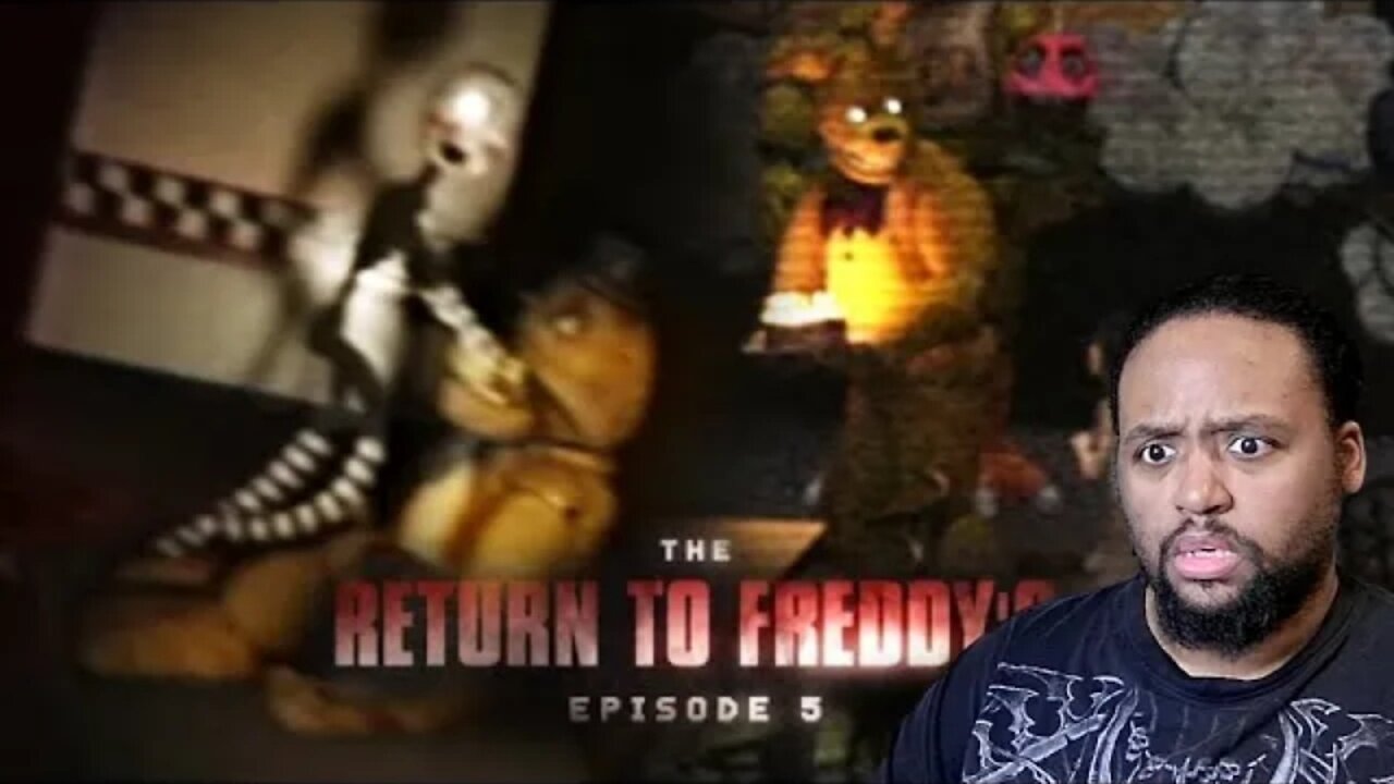The Return to Freddy's Ep 5 Give Life & Bonus FNAF/VHS Reaction