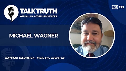 Talk Truth 07.31.25 - Michael Wagner