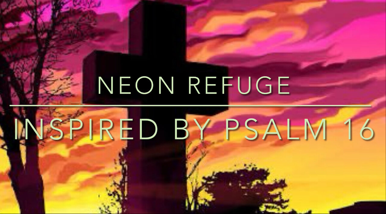 ✨ Neon Refuge - A Synthwave Christian Song - Inspired by Psalm 16 ✨- Official Lyric Video