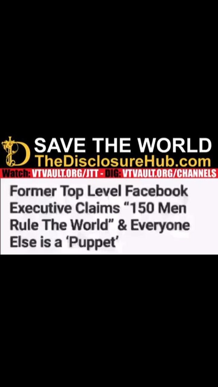 150 men rule the world - the rest are puppets (DisclosureHub video)