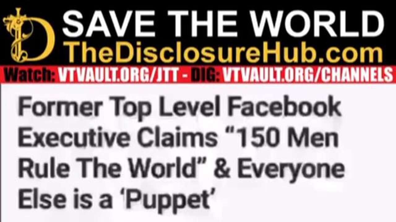 150 men rule the world - the rest are puppets (DisclosureHub video)