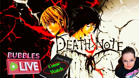 🚨Live Stream: Death Note From Episode 1 - Chill + Chat with Bubbles 💚