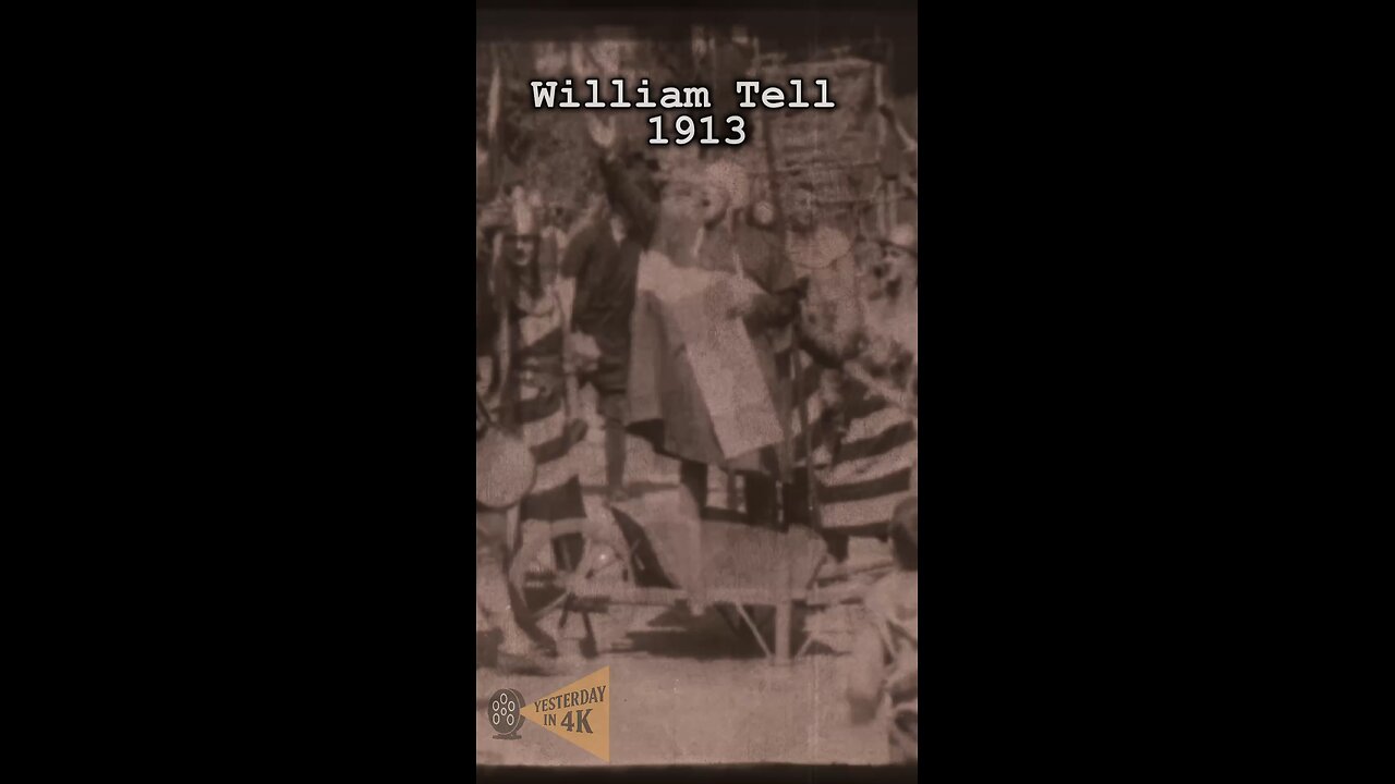 William Tell 1913 Restored HD