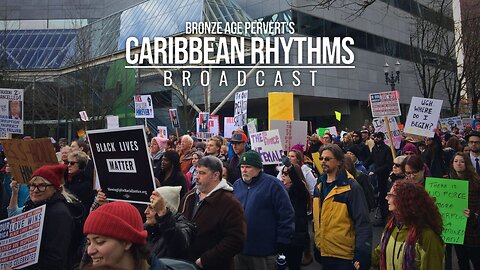 Ep 53 "The New Left vs The Old Left" • Caribbean Rhythms w/ Bronze Age Pervert