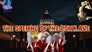 THE OPENING OF THE CONCLAVE