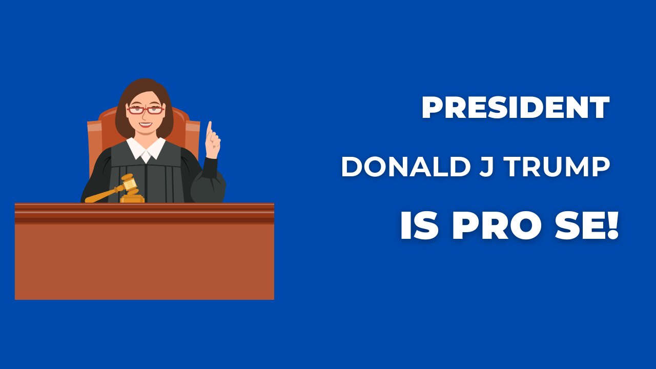 Trump is PRO SE on a case!