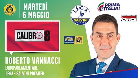 🔴 On. Roberto Vannacci a "Calibro 8" di Francesco Borgonovo su Radio Cusano Campus (06.05.2025)