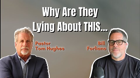 This is So Strange! Why are They Lying About THIS... | Tom Hughes and Bill Forliano