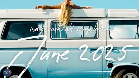 Indie/Rock/Alt Compilation - June 2025