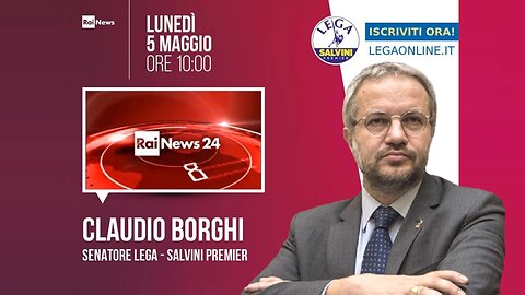 🔴 Interventi del Sen. Claudio Borghi a "Specchio dei Tempi" su RaiNews24 (05.05.2025)