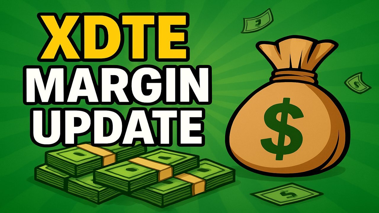 XDTE Margin Strategy Update