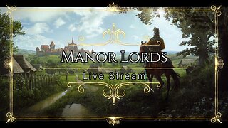 Manor Lords Livestream