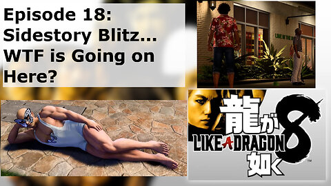 Episode 18: Sidestory Blitz... WTF is Going on Here?