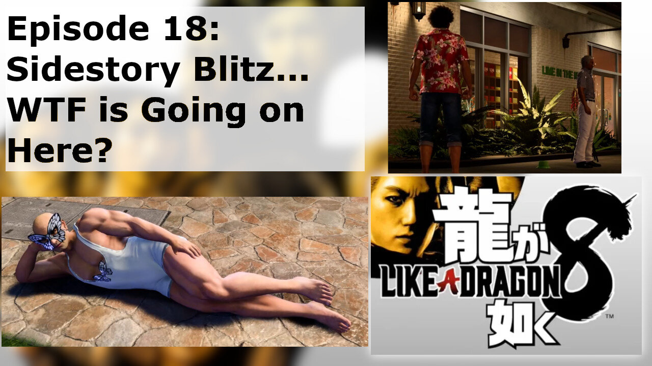 Episode 18: Sidestory Blitz... WTF is Going on Here?
