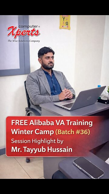 Training Highlight | FREE Alibaba VA Winter Camp (Batch #36) by Mr. Tayyub Hussain