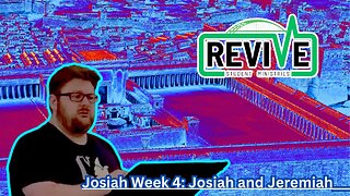 Josiah Week 4