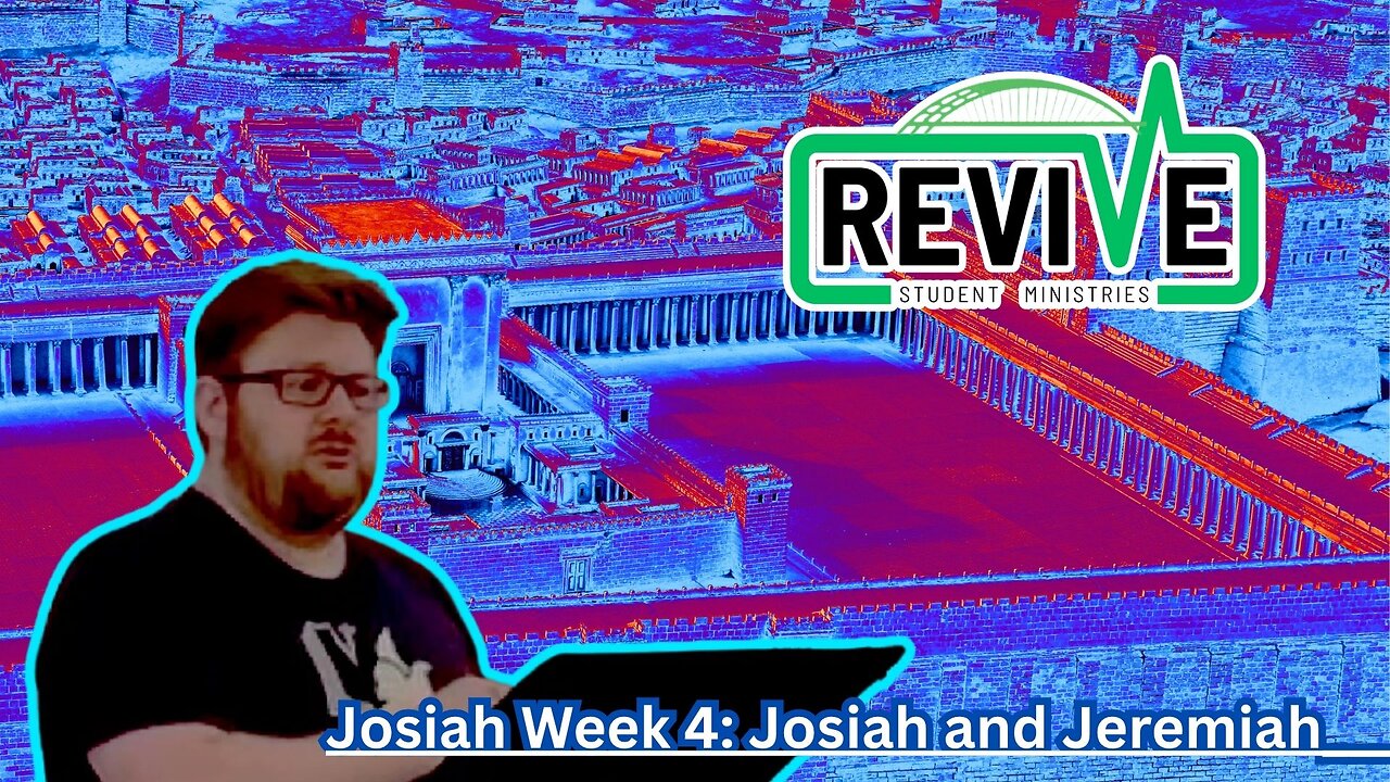 Josiah Week 4