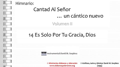 Himnario: Cantad al Señor...un cántico nuevo | Vol. 2 | 14 Es Solo Por Tu Gracia, Dios (Instrument)