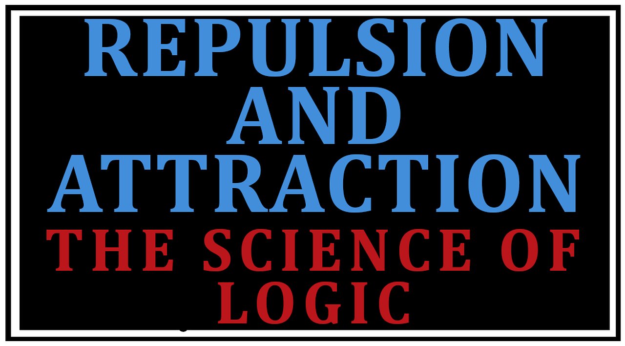 Exploring Philosophy: Being For Itself Part 2 -The Science of Logic