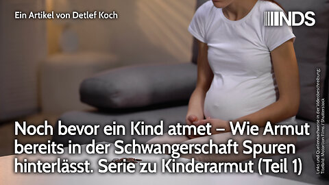 Wie Armut bereits in der Schwangerschaft Spuren hinterlässt. Serie zu Kinderarmut (Teil 1) | NDS