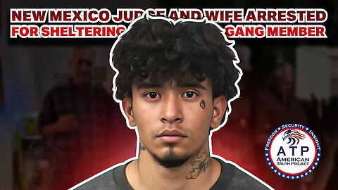 NEW MEXICO JUDGE AND WIFE ARRESTED FOR SHELTERING A NOTORIOUS GANG MEMBER