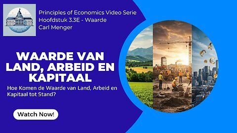 Principles of Economics van Carl Menger H3.3E - De Waarde van Land, Arbeid en Kapitaal
