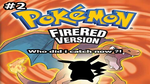 Pokemon FireRed: Who did i catch now ?!