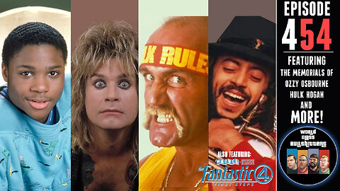 Remembering Ozzy, Hulk Hogan and The Rest| Fantastic Four Review - WCBs454