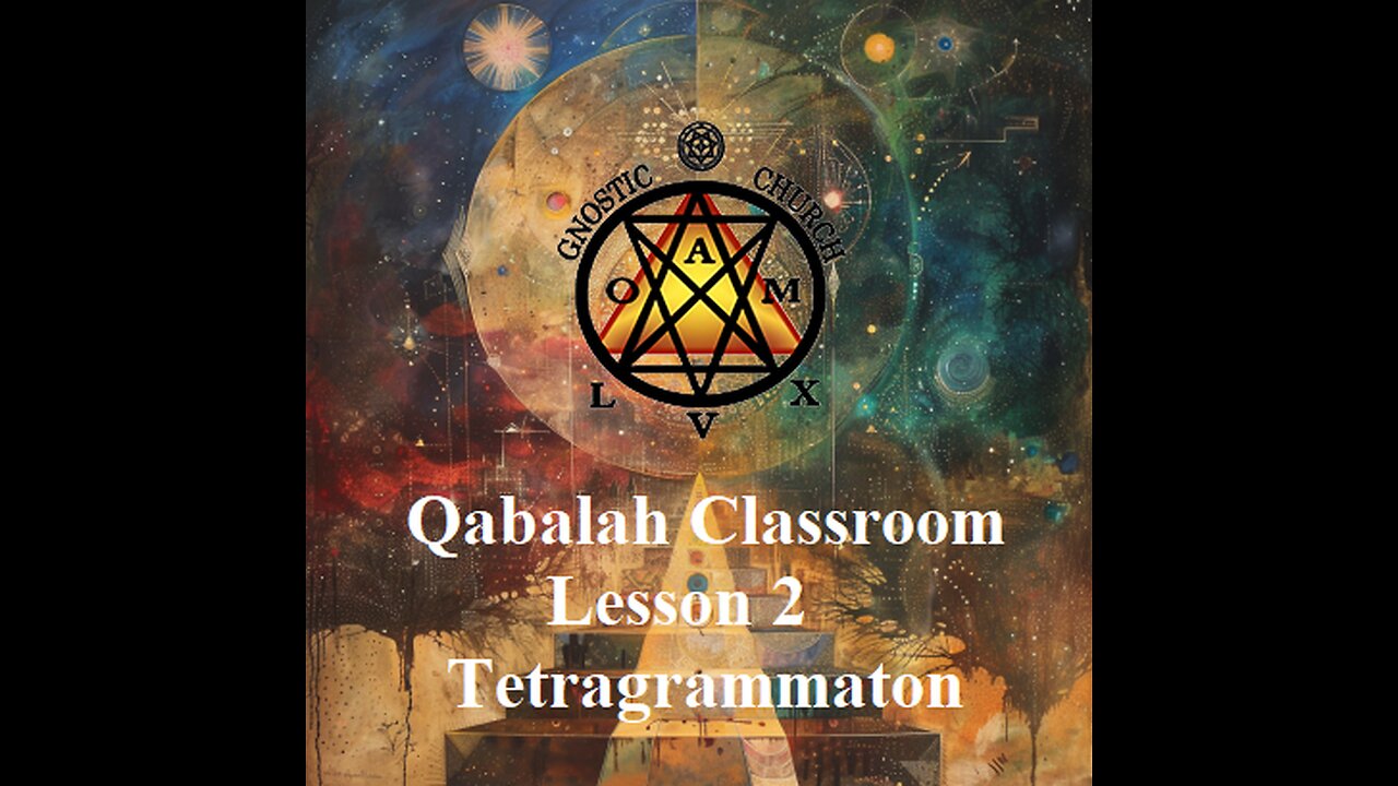 Qabalah Classroom Lesson 2 - The Tetragrammaton