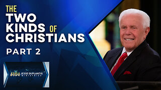 The Two Kinds Of Christians, Part 1