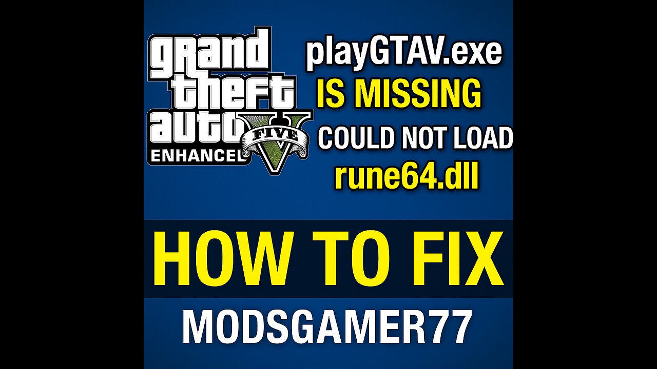 🎮 GTA 5 Enhanced FIX: playGTAV.exe Missing & rune64.dll Not Loading | Mods Gamer77 🎮