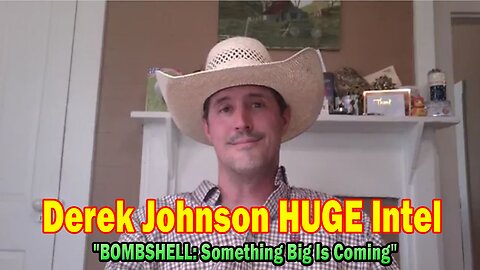 Derek Johnson HUGE Intel June 23: "BOMBSHELL: Something Big Is Coming"