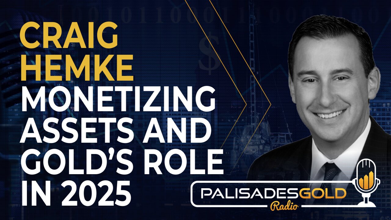 Craig Hemke: Monetizing Assets & Gold's Role in 2025