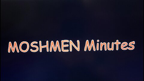 Moshmen Minutes E8