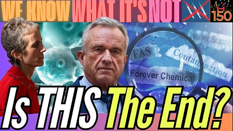 WE KNOW WHAT IT'S NOT | Forever Chemicals, RFK Jr.'s Sexting Scandal & V*xxed Cousin DYING of Cancer