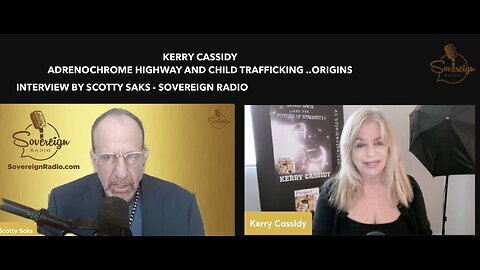 KERRY CASSIDY: ADRENOCHROME HIGHWAY AND CHILD TRAFFICKING