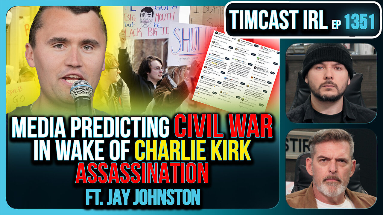 Media Warns Of Civil War Following Charlie Kirk Assassination | Timcast IRL
