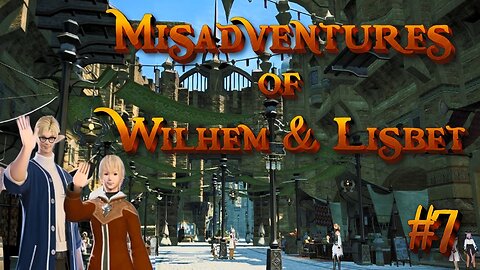 Misadventures of Wilhem & Lisbet Ep. 7