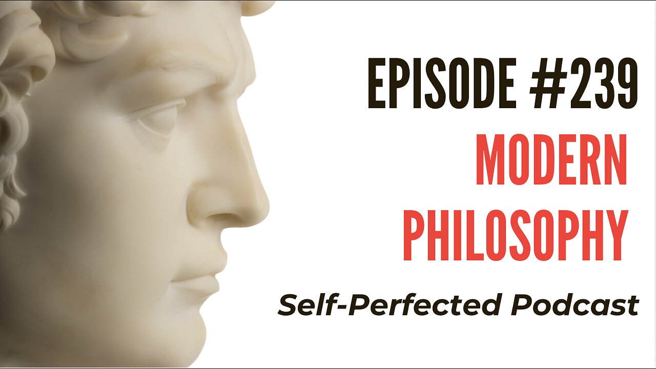 Episode 239 Modern Philosophy
