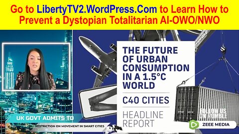 UK Pushes 15-Min Surveillance Cities (to Stop Awakening to Bigger Flat Earth & Macroclimate Change!)